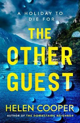 The Other Guest: twisty, thrilling and addictive - the perfect holiday read! - Helen Cooper - cover