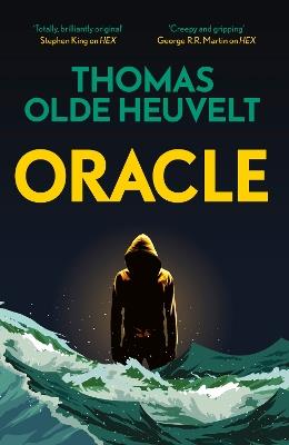 Oracle: A compulsive page turner and supernatural survival horror - Thomas Olde Heuvelt - cover