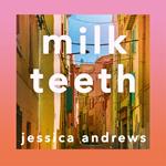 Milk Teeth