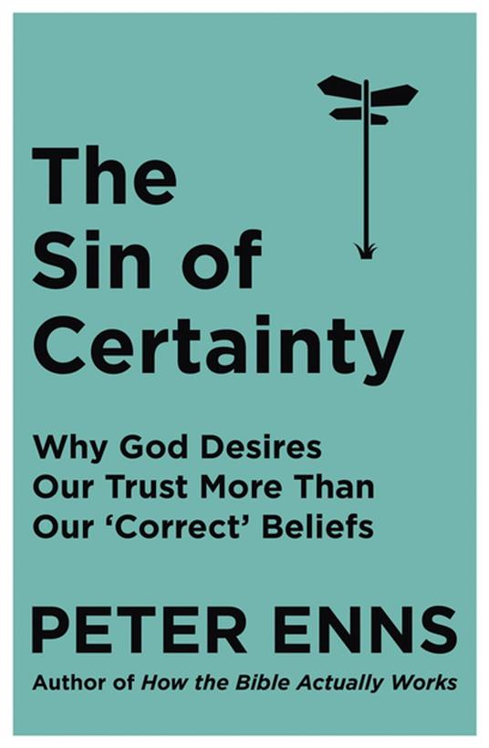 The Sin of Certainty