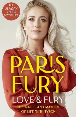 Love and Fury: The Magic and Mayhem of Life with Tyson - Paris Fury - cover