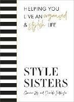 Style Sisters: Helping you live an organised & stylish life