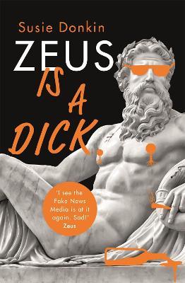 Zeus Is A Dick - Susie Donkin - cover