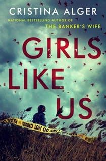 Girls Like Us: Sunday Times Crime Book of the Month and New York Times bestseller - Cristina Alger - cover