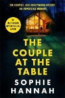 The Couple at the Table: The top 10 Sunday Times bestseller - a gripping crime thriller guaranteed to blow your mind in 2023 - Sophie Hannah - cover