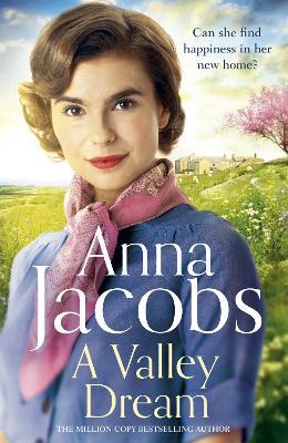 A Valley Dream: Book 1 in the uplifting new Backshaw Moss series - Anna Jacobs - cover