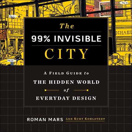 The 99% Invisible City
