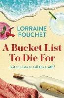 A Bucket List To Die For: The most uplifting, feel-good summer read of the year - Lorraine Fouchet - cover