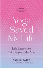 Yoga Saved My Life