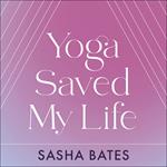 Yoga Saved My Life