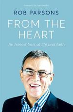 From the Heart: An honest look at life and faith