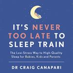 It's Never too Late to Sleep Train