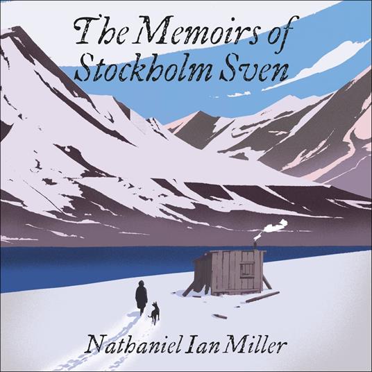 The Memoirs of Stockholm Sven