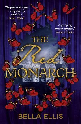 The Red Monarch: The Bronte sisters take on the underworld of London in this exciting and gripping sequel - Bella Ellis - cover