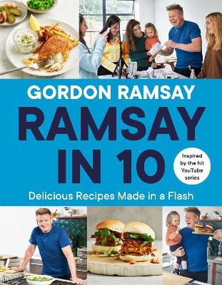 Ramsay in 10: Delicious Recipes Made in a Flash - Gordon Ramsay - cover