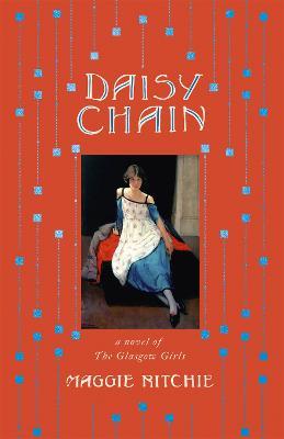 Daisy Chain: a novel of The Glasgow Girls - Maggie Ritchie - cover