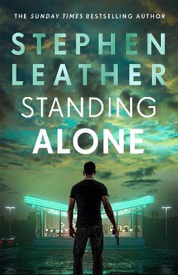 Standing Alone: A Matt Standing thriller from the bestselling author of the Spider Shepherd series - Stephen Leather - cover