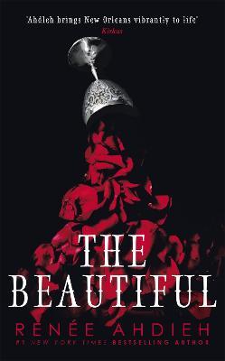 The Beautiful: From New York Times bestselling author of Flame in the Mist - Renee Ahdieh - cover