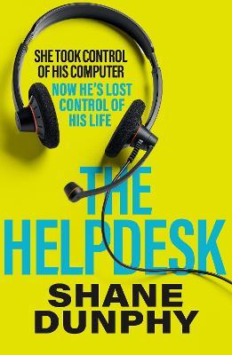 The Helpdesk: A fast-paced, entertaining and gripping thriller - S.A. Dunphy - cover