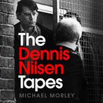 The Dennis Nilsen Tapes