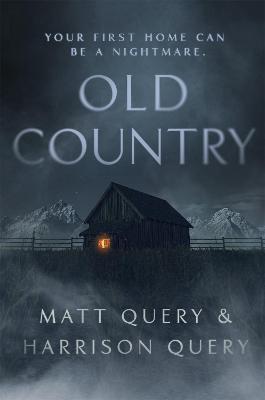 Old Country: The Reddit sensation, soon to be a horror classic - Matthew Query,Harrison Query - cover