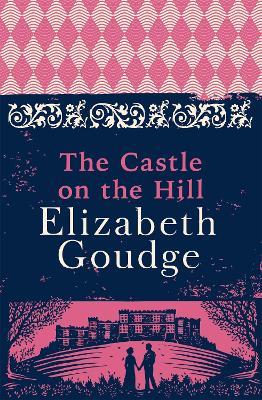 The Castle on the Hill - Elizabeth Goudge - cover