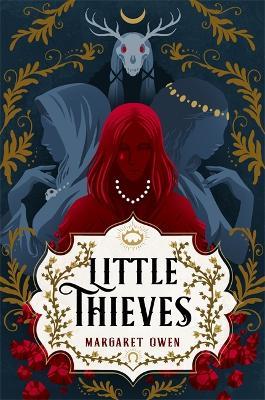 Little Thieves: The astonishing fantasy fairytale retelling of The Goose Girl - Margaret Owen - cover