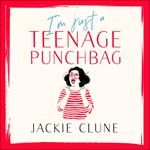 I'm Just a Teenage Punchbag