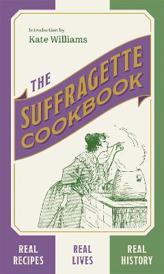 The Suffragette Cookbook - Kate Williams - cover