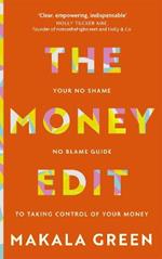 The Money Edit: Your no blame, no shame guide to taking control of your money