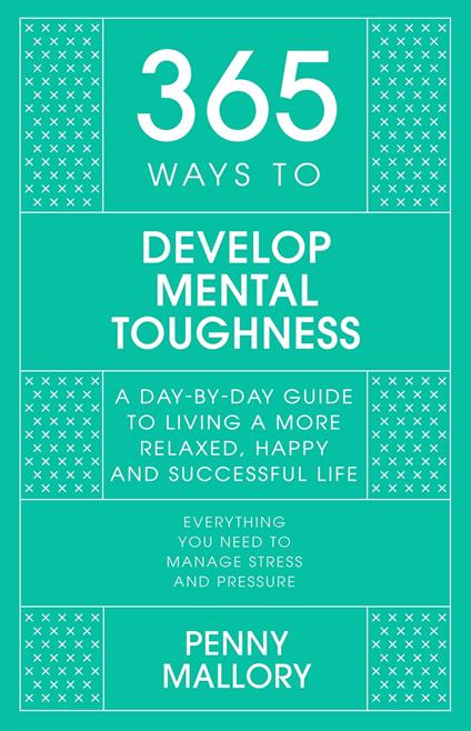 365 Ways to Develop Mental Toughness