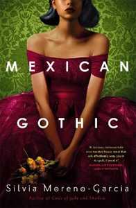 Libro in inglese Mexican Gothic Silvia Moreno-Garcia