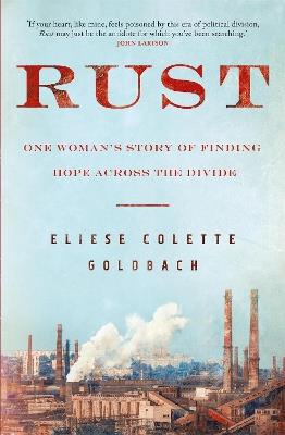 Rust: One woman's story of finding hope across the divide - Eliese Colette Goldbach - cover