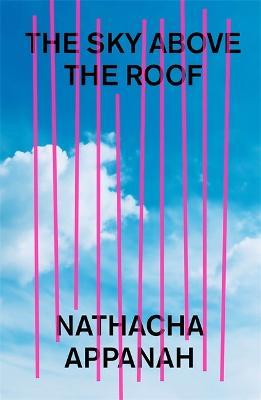 The Sky Above the Roof - Nathacha Appanah - cover