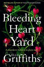 Bleeding Heart Yard: Breathtaking new thriller from Ruth Galloway's author