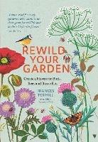 Rewild Your Garden: Create a Haven for Birds, Bees and Butterflies - Frances Tophill - cover