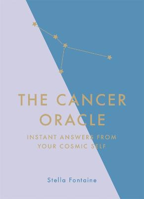 The Cancer Oracle: Instant Answers from Your Cosmic Self - Susan Kelly - cover
