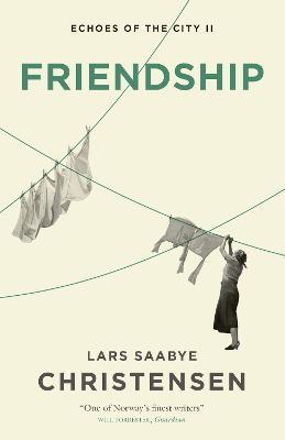 Friendship: Echoes of the City II - Lars Saabye Christensen - cover