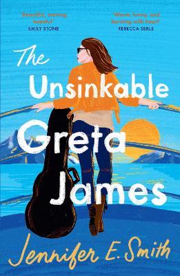 The Unsinkable Greta James - Jennifer E. Smith - cover