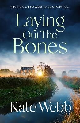 Laying Out the Bones - Kate Webb - cover