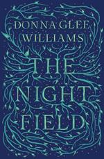 The Night Field: A magnificent and moving ecological fable