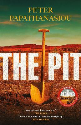 The Pit: By the author of THE STONING, "The crime debut of the year" - Peter Papathanasiou - cover