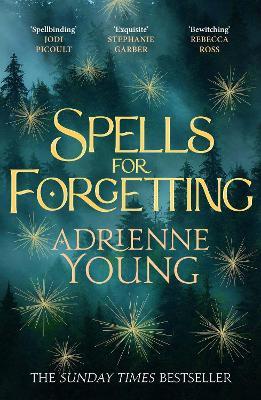 Spells for Forgetting: the spellbinding magical mystery perfect for longer nights - Adrienne Young - cover