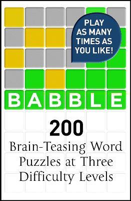 Babble: 200 Puzzles Inspired by Wordle - Dan Moore - cover