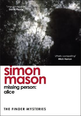 Missing Person: Alice (The Finder Mysteries) - Simon Mason - cover