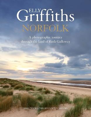 Norfolk: A photographic journey through the land of Ruth Galloway - Elly Griffiths - cover
