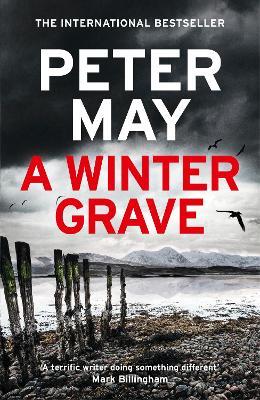 A Winter Grave: From the worldwide bestselling author of THE BLACKHOUSE - Peter May - cover