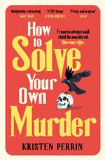 How To Solve Your Own Murder