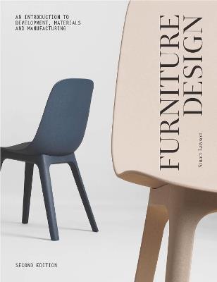 Furniture Design, second edition: An Introduction to Development, Materials and Manufacturing - Stuart Lawson - cover