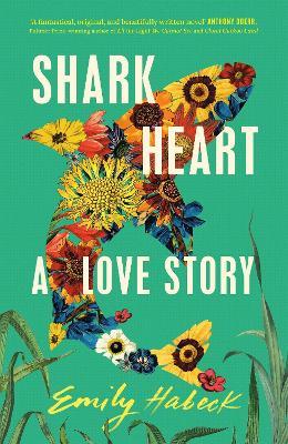 Shark Heart: A love story - Emily Habeck - cover